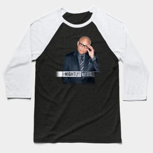 The Nightly Show with Larry Wilmore Baseball T-Shirt